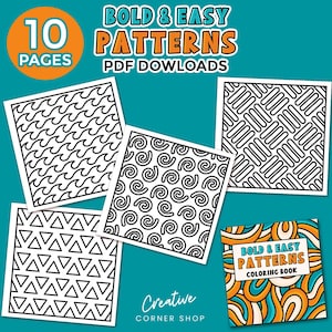 May include: A set of 10 printable coloring pages featuring bold and easy patterns. The pages include designs like waves, spirals, and triangles. The text "BOLD & EASY PATTERNS PDF DOWNLOADS" is at the top of the image. The text "Creative Corner Shop" is at the bottom of the image.
