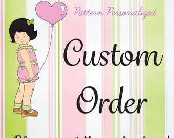 Custom Order - PDF Pattern - Pattern Personalized