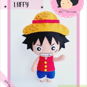 May include: A felt doll pattern for Luffy from the anime One Piece. The pattern includes a straw hat, red shirt, blue shorts, and a scar on his face. The pattern is titled "Luffy" and is by Wal Vieira. The text "NOTHING IS SMALL IF IT'S DONE FOR LOVE" is also included.