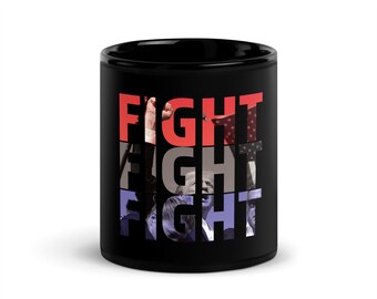FIGHT! FIGHT! FIGHT! Trump Rally Mug