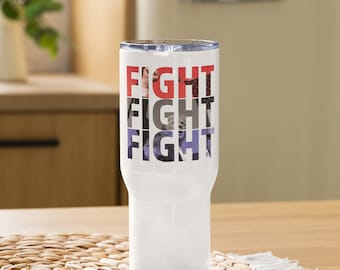 FIGHT! FIGHT! FIGHT! Trump Travel Rally mug with a handle