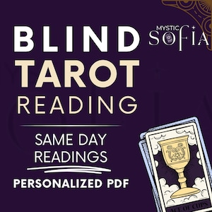 Same Hour Blind Reading without Questions Blind Tarot Reading Very Detailed Psychic Reading General Spiritual Advice Same Day Blind Tarot