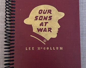 1943 “Our Sons at War” Upcycled Book into Journal/Sketchbook