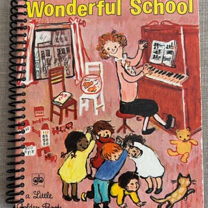 A Little Golden Book “The Wonderful School” Upcycled Vintage Book into Journal/Sketchbook