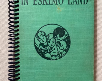 1936 “The Bobbsey Twins in Eskimo Land” Upcycled Vintage Book into Journal/Sketchbook