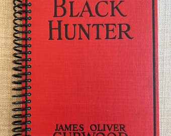 1925 “The Black Hunter” Upcycled Vintage Book into Journal/Sketchbook