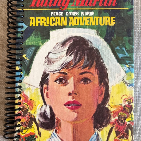 1965 “Kathy Martin, Prace Corps Nurse-African Adventure” Upcycled Vintage Book into Journal/Sketchbook