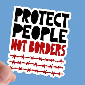 No Borders Sticker, Socialism, Anarchy, Eat The Rich, Anti Capitalist, Activism, Leftist, Justice, Rights, Refugee, Immigrant