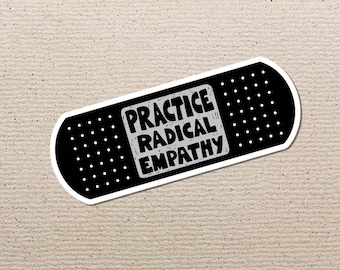 Praktiziere Empathie Aufkleber, Abolish Ice, Linker, Einwanderer, Vinyl Aufkleber, Feminismus, Radikales Einfühlungsvermögen, Gerechtigkeit, Rechte