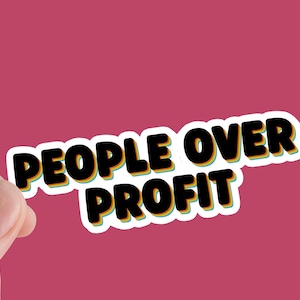 People Over Profit Aufkleber, Soziale Gerechtigkeit, Inspiration, Immigrant, Vinyl Aufkleber, Feminismus, Zitat Aufkleber, Menschliche Rechte, Blm
