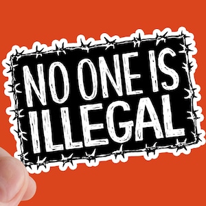 Pegatina &quot;Nadie es ilegal&quot;, Derechos humanos, Marxista, Inmigrante, Vinilo, Anticapitalismo, Justicia, BLM, Izquierdista