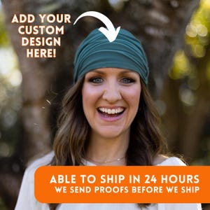 May include: A woman wearing a teal blue turban style head wrap. The text "ADD YOUR CUSTOM DESIGN HERE!" is in the top left corner of the image. The text "ABLE TO SHIP IN 24 HOURS WE SEND PROOFS BEFORE WE SHIP" is in the bottom of the image.