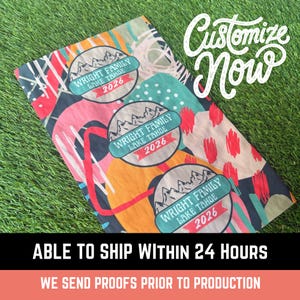 May include: A colorful fabric with abstract shapes and the text "WRIGHT FAMILY LAKE TAHOE 2026" repeated three times. The words "Customize Now" are written in a script font. The bottom of the image reads "ABLE TO SHIP WITHIN 24 HOURS" and "WE SEND PROOFS PRIOR TO PRODUCTION."
