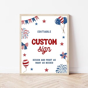 Puede incluir: Un letrero enmarcado con un tema patriótico. El letrero presenta estrellas, globos y fuegos artificiales rojos, blancos y azules. Las palabras "EDITABLE CUSTOM sign" se muestran de forma destacada, junto con el texto "DESIGN AND PRINT AS MANY AS NEEDED."