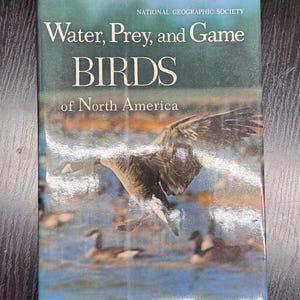 National Geographic Water, Prey and Game Birds of North America
