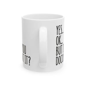 Did You Document It Mug, Funny Office Mug, Gift for Coworker, Office Gag Gift, Mug for Supervisor, Boss, Coworker, Sarcastic Work Mug image 4