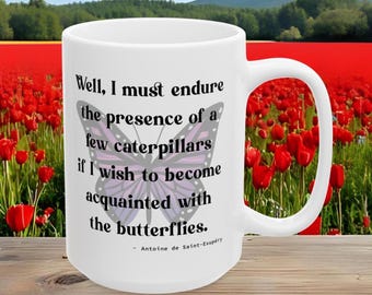 Butterfly Quote Coffee Mug, Butterfly Quote Gift, Butterfly Lovers Gift, Monarch Butterfly Mug, Antoine de Saint-Exupery Mug, Butterfly Love