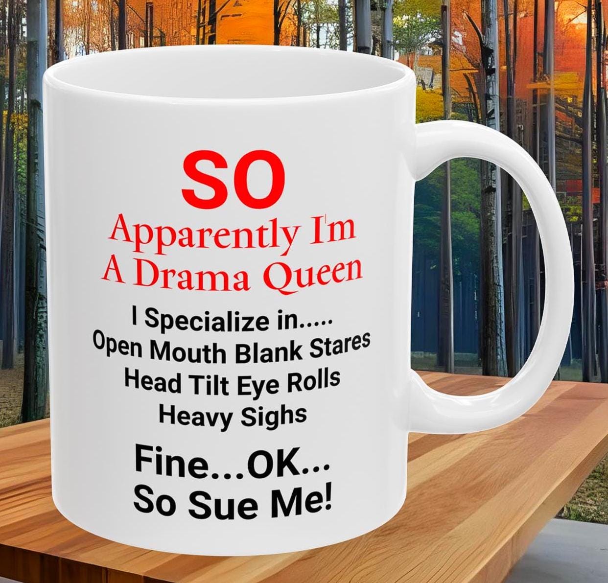 Drama Queen Mug, Office Queen, Coworker Gift, Work Mug, Sarcastic Work Coffee Mug, Office Humor, Overreaction Mug, Workplace Drama Mug