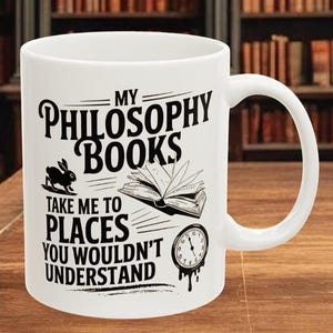 Philosophy Coffee Mug, Gift for Philosophy Lovers, Gift for Philosophy Student, Philosophy Book Lovers, Gift for Thinkers, Philosophy Mug