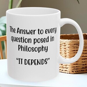 Philosophy Questions Mug, Gift for Philosophy Student, Philosophy Teacher Present, Philosophy Lover Coffee Mug, Funny Philosophy Mug