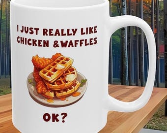 I Really Like Chicken and Waffles Mug, Waffle Lover Gift, Breakfast Mug, Chicken for Breakfast, Chicken Coffee Mug, Waffles Coffee Mug