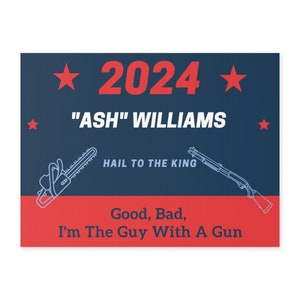 Ash Williams for King President Campaign Yard sign 2024 Hail to the King