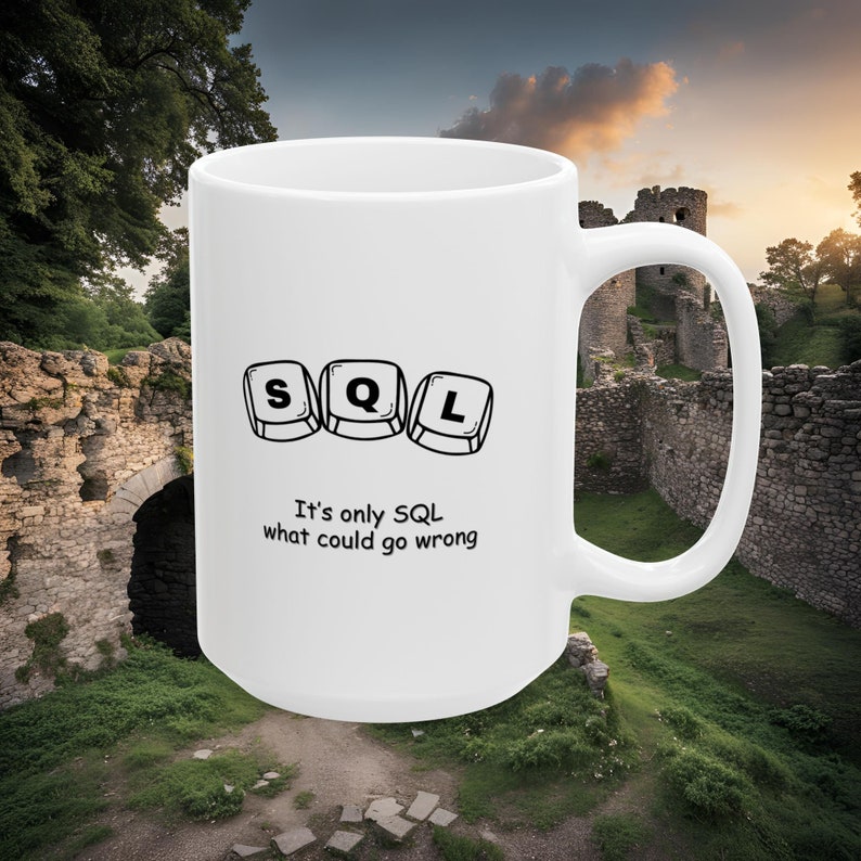 Funny SQL Mug, Programmer Gift, Coffee Cup for Data Analysts, SQL ...