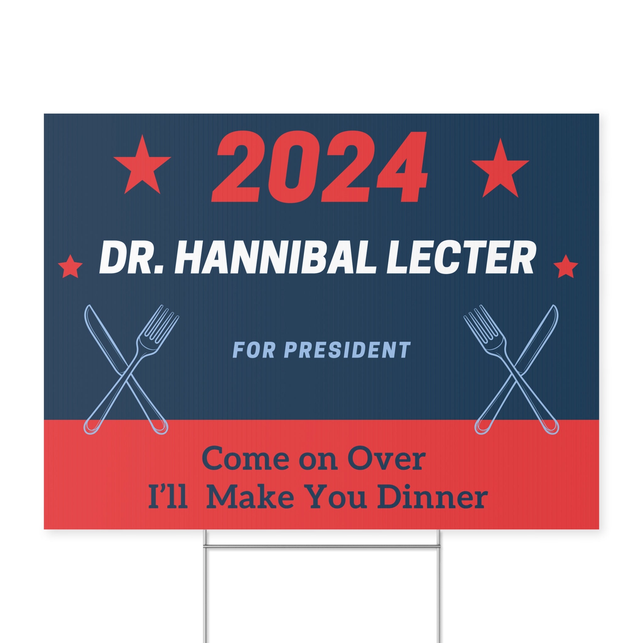 Lecter Sign Hannibal Lecter for President Campaign Yard Sign 2024 Come Over for ...