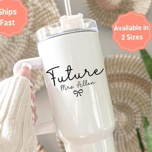 Future Mrs. Tumbler, Personalized Engagement Gift, 40 oz Tumbler for Her, Engagement Gift for Her, Bridal Shower Gift, Bride to Be Cup