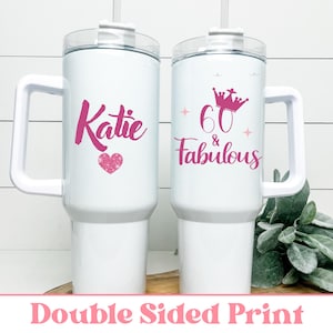 60th Birthday 40oz Tumbler, Personalized 60th Birthday Gift, 60 and Fabulous Tumbler, Birthday Gift for Her, 40 Ounce Tumbler with Handle