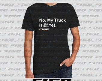 T-shirt Mon camion n'est pas encore terminé, T-shirts Ford F150, Vêtements F150, Vêtements Ford F150, Ford F150, F150, T-shirts F150, T-shirt Ford Raptor