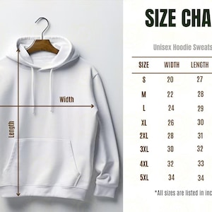 May include: White unisex hoodie sweatshirt with a size chart showing measurements in inches for sizes S through 5XL. The chart shows width, length, and sleeve length.