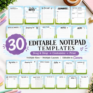 May include: A collection of 30 editable notepad templates featuring a blue sky and green grass background. The text reads 30 EDITABLE NOTEPAD TEMPLATES, Drag & Drop, Customize, Print, Multiple Sizes, Multiple Layouts, and Editable in Canva.