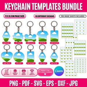 May include: A digital keychain templates bundle featuring 10 distinct shapes with metal rings. Includes 11x8.5 inch page layouts, pre-made sheets, and editable files in PNG, PDF, SVG, EPS, DXF, and JPG formats. Text includes KEYCHAIN TEMPLATES BUNDLE.