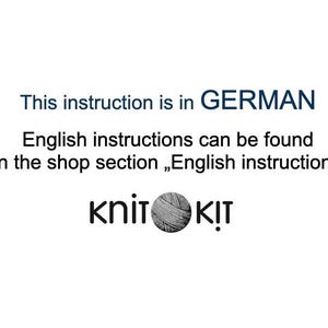 Puede incluir: Fondo blanco con texto en azul y negro. El texto dice: "Esta instrucci&oacute;n est&aacute; en ALEM&Aacute;N. Las instrucciones en ingl&eacute;s se pueden encontrar en la secci&oacute;n de la tienda 'Instrucciones en ingl&eacute;s'" El logotipo "knit kit" est&aacute; debajo.