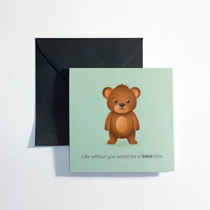 Carte personnalisée ours pour toutes les occasions. Jeu de mots mignon, impertinent ou personnalisé, à vous de choisir !