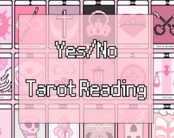 May include: Pink and white pixelated tarot cards with the text "Yes/No Tarot Reading" in the center.