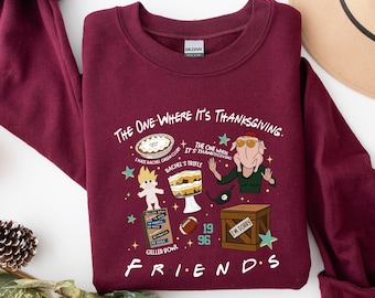 The One Where It's Thanksgiving Sweatshirt, Thanksgiving Friends Shirt, Friendsgiving Sweatshirt, Turkey Day Shirt, Friends Thanksgiving Tee