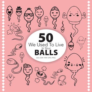 We Used To Live In Your Balls Svg Bundle, Sperm Clipart For Cricut, Sperm Svg, Sperm Silhouette, Funny Fathers Day Cut Files, Sperm Decal,