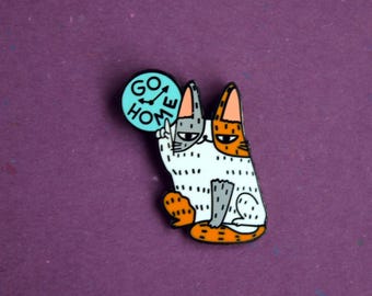 Go home enamel pin badge
