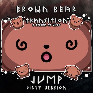 May include: A brown bear-themed graphic with the text "BROWN BEAR TRANSITION" and "JUMP DIZZY VERSION". The design features a cartoon bear face with a surprised expression and four small bear illustrations around the edges, set against a dark background.