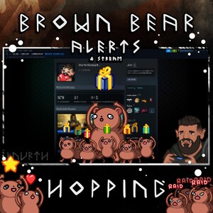 May include: A digital graphic with the text "BROWN BEAR ALERTS 4 STREAM" and "HOPPING". The image features pixelated brown bears holding gifts, with a user interface in the background. The word "RAID" is also present.