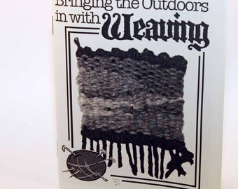 Bringing the Outdoors in with Weaving - Minizine