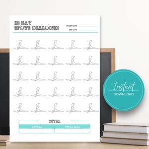 May include: A white printable 30 Day Splits Challenge with a teal accent. The top has the title and space for start and end dates. The body has 30 boxes with a split pose illustration. Includes 'Instant Download' graphic.