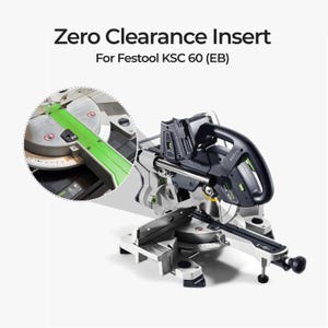 Może przedstawiać: Srebrno-czarna piła ukośna z zieloną wkładką. Piła ma czarny uchwyt i okrągłe ostrze. Tekst "Zero Clearance Insert" i "For Festool KSC 60 (EB)" jest wyświetlany u góry obrazu.