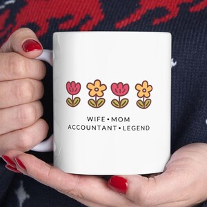 Funny Accountant Mug Wife Mom Legend Boss Appreciation Funny Coworker Gift