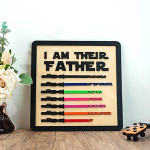 I Am Their Father Light Saber Sign, Custom Wooden Family Sign, Unique Gifts for Dad, Best Dad in The Galaxy, Personalized Name Plaques