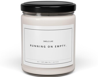 Running on Empty Soy Candle – Funny Minimalist Stress Relief Gift for Calm Home Decor