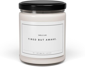 Tired but Awake Soy Candle – Funny Minimalist Stress Relief Gift for Calm Home Decor