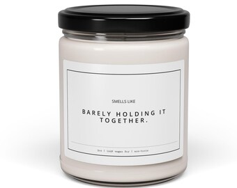 Barely Holding Together Soy Candle – Funny Minimalist Stress Relief Gift for Calm Home Decor